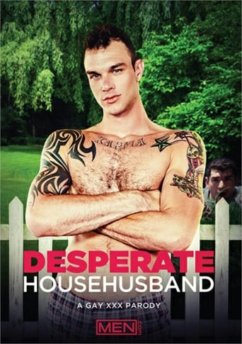 Desperate Househusband: A Gay XXX Parody