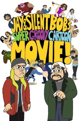 Jay And Silent Bob's Super Groovy Cartoon Movie