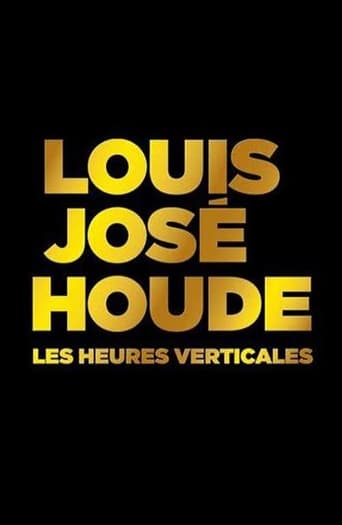 Louis-José Houde: Les Heures Verticales