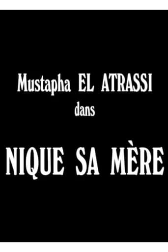 Mustapha El Atrassi - #NiqueSaMere