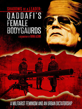 Shadows of a Leader: Qaddafi's Female Bodyguards
