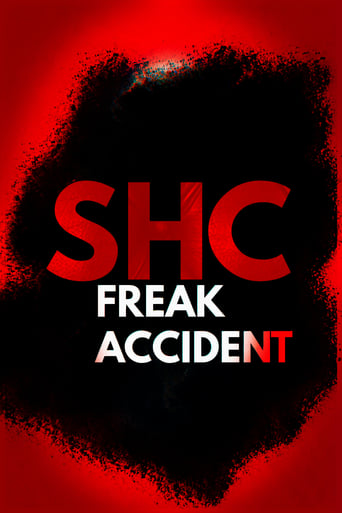 SHC: Freak Accident