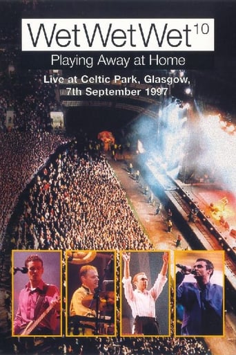 Wet Wet Wet - Playing Away at Home: Live at Celtic Park Glasgow